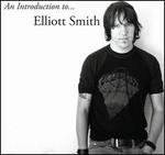 An  Introduction to Elliott Smith
