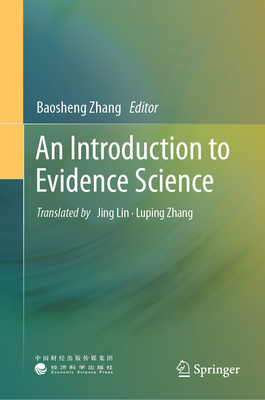 An Introduction to Evidence Science - Zhang, Baosheng (Editor), and Lin, Jing (Translated by), and Zhang, Luping (Translated by)