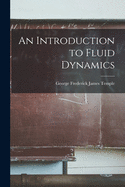 An Introduction to Fluid Dynamics