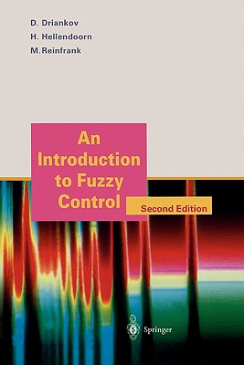 An Introduction to Fuzzy Control - Ljung, L. (Foreword by), and Palm, R. (Assisted by), and Driankov, Dimiter