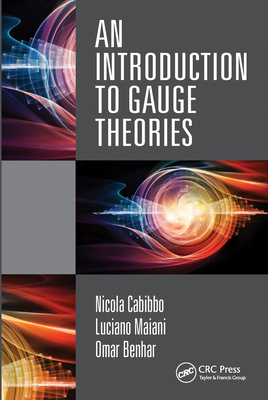 An Introduction to Gauge Theories - Cabibbo, Nicola, and Maiani, Luciano, and Benhar, Omar