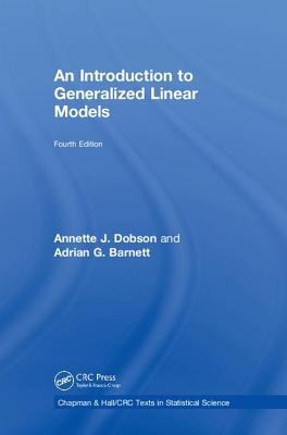 An Introduction to Generalized Linear Models - Dobson, Annette J., and Barnett, Adrian G.