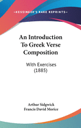 An Introduction To Greek Verse Composition: With Exercises (1885)