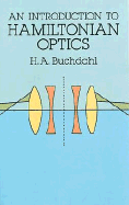 An Introduction to Hamiltonian Optics - Buchdahl, H A, and Buchdahl, Hans A