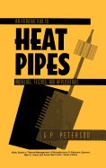 An Introduction to Heat Pipes: Modeling, Testing, and Applications