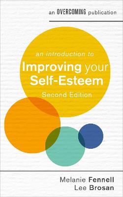 An Introduction to Improving Your Self-Esteem, 2nd Edition - Brosan, Leonora, and Fennell, Melanie
