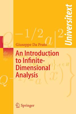 An Introduction to Infinite-Dimensional Analysis - Da Prato, Giuseppe