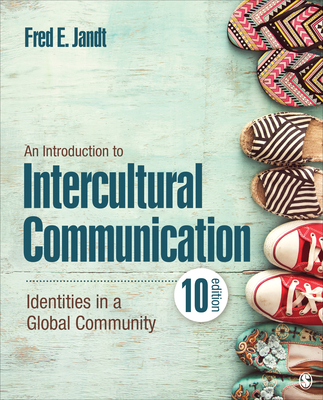 An Introduction to Intercultural Communication: Identities in a Global Community - Jandt, Fred E