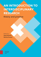 An Introduction to Interdisciplinary Research: Theory and Practice