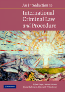 An Introduction to International Criminal Law and Procedure - Cryer, Robert, and Friman, Hkan, and Robinson, Darryl