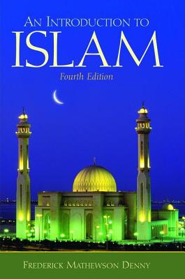 An Introduction to Islam - Denny, Frederick