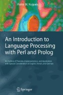 An Introduction to Language Processing with Perl and PROLOG: An Outline of Theories, Implementation, and Application with Special Consideration of English, French, and German