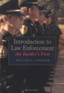 An Introduction to Law Enforcement: An Insider's View