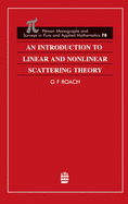 An Introduction to Linear and Nonlinear Scattering Theory