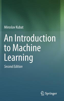 An Introduction to Machine Learning - Kubat, Miroslav