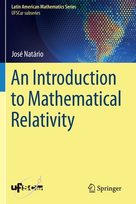 An Introduction to Mathematical Relativity - Natrio, Jos