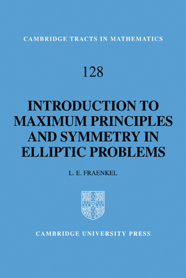 An Introduction to Maximum Principles and Symmetry in Elliptic Problems - Fraenkel, L. E.