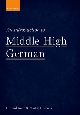 An Introduction to Middle High German - Jones, Howard, and Jones, Martin H.