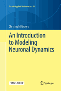 An Introduction to Modeling Neuronal Dynamics