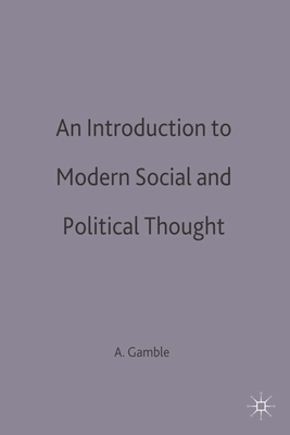 An Introduction to Modern Social and Political Thought - Gamble, Andrew