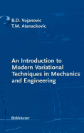 An Introduction to Modern Variational Techniques in Mechanics and Engineering
