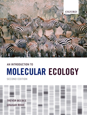 An Introduction to Molecular Ecology - Beebee, Trevor, and Rowe, Graham