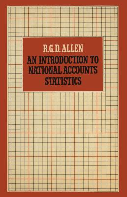 An Introduction to National Accounts Statistics - Allen, R.