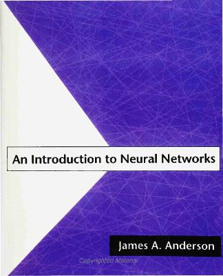 An Introduction to Neural Networks - Anderson, James A