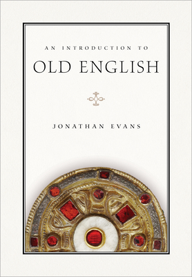 An Introduction to Old English - Evans, Jonathan