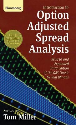 An Introduction to Option Adjusted Spread Analysis, Revised and Expanded Third Edition - Miller, Tom (Revised by)