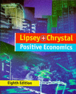 An Introduction to Positive Economics - Lipsey, Richard G., and Chrystal, K.Alec (Contributions by)