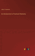 An Introduction to Practical Chemistry