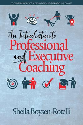 An Introduction to Professional and Executive Coaching - Sorensen, Peter F., Jr. (Editor), and Yaeger, Therese F. (Editor)