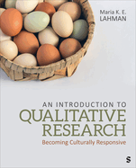An Introduction to Qualitative Research: Becoming Culturally Responsive