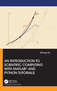 An Introduction to Scientific Computing with MATLAB(R) and Python Tutorials