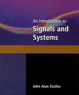 An Introduction to Signals and Systems: Applications in Neural Networks