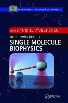 An Introduction to Single Molecule Biophysics - Lyubchenko, Yuri L. (Editor)