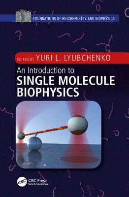 An Introduction to Single Molecule Biophysics - Lyubchenko, Yuri L (Editor)