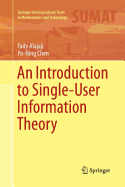 An Introduction to Single-User Information Theory