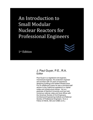 An Introduction to Small Modular Nuclear Reactors for Professional Engineers - Guyer, J Paul