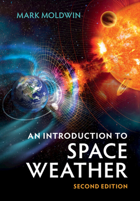 An Introduction to Space Weather - Moldwin, Mark