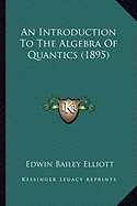 An Introduction To The Algebra Of Quantics (1895)