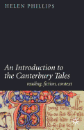An Introduction to the Canterbury Tales: Fiction, Writing, Context