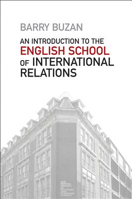 An Introduction to the English School of International Relations: The Societal Approach - Buzan, Barry