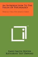An Introduction to the Fields of Psychology: Prentice Hall Psychology Series
