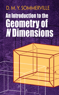 An Introduction to the Geometry of N Dimensions