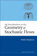 An Introduction to the Geometry of Stochastic Flows