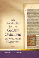 An Introduction to the Glossa Ordinaria as Medieval Hypertext