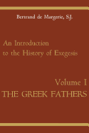 An Introduction to the History of Exegesis, Vol 1: Greek Fathers