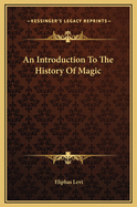 An Introduction to the History of Magic